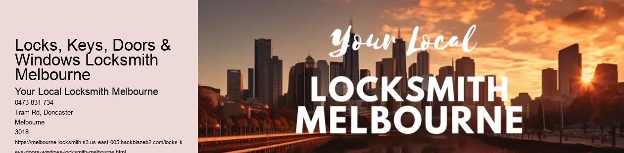 Locks, Keys, Doors & Windows Locksmith Melbourne